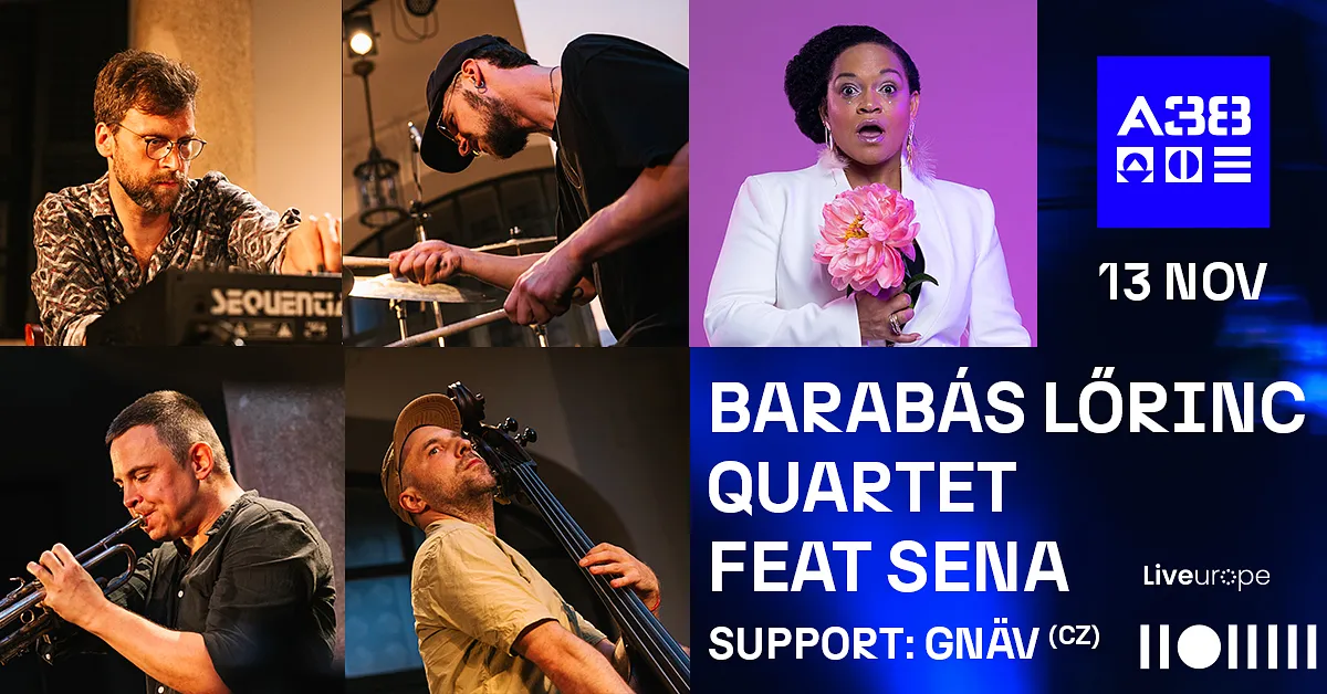 Barabás Lőrinc Quartet feat Sena | support: Gnäv (CZ) // A38 Hajó