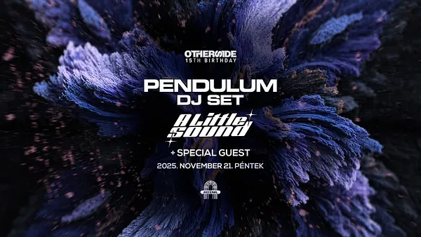 OTHERSIDE 15TH BIRTHDAY w/ PENDULUM (AU) & A LITTLE SOUND (UK) + more tba