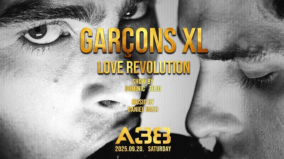 GARÇONS XL ★ LOVE REVOLUTION  ★ A38 HAJÓ NAGYTEREM ★ 09.20
