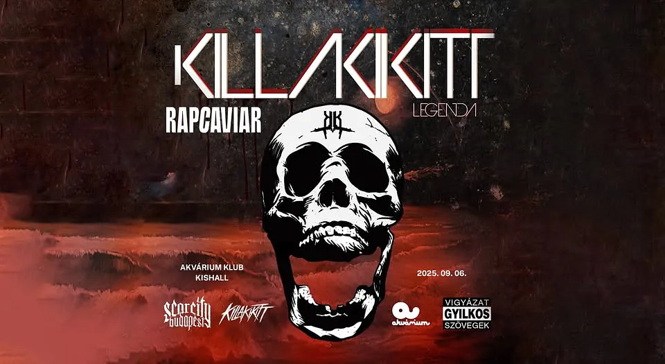 KILLAKIKITT - 'Legenda' (újra)bemutató // RapCaviar // Akvárium Klub