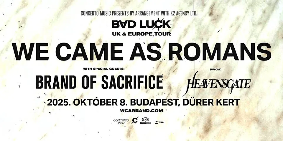 WE CAME AS ROMANS - Bad Luck Tour - Budapest