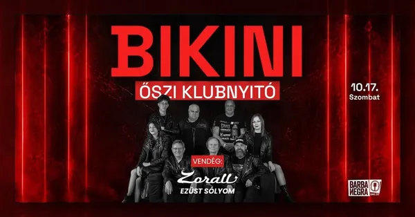 Bikini – Őszi Klubnyitó + Zorall, Ezüst Sólyom | Budapest, Barba Negra