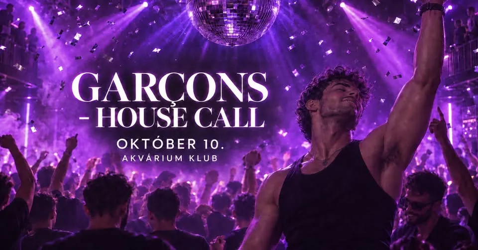 GARÇONS ★ HOUSE CALL ★ Akvárium Klub ★ 10.10