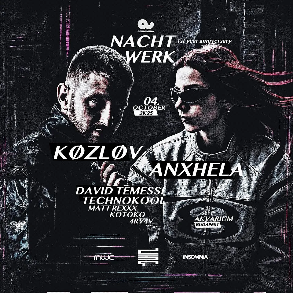 Nachtwerk 1st Year Anniversary w/ KØZLØV | ANXHELA @ Akvárium