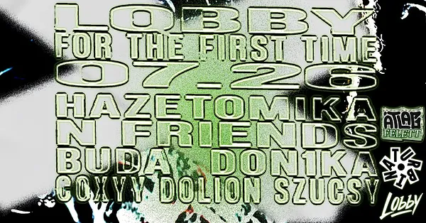 Hazetomika n Friends presented by Lobby // Turbina