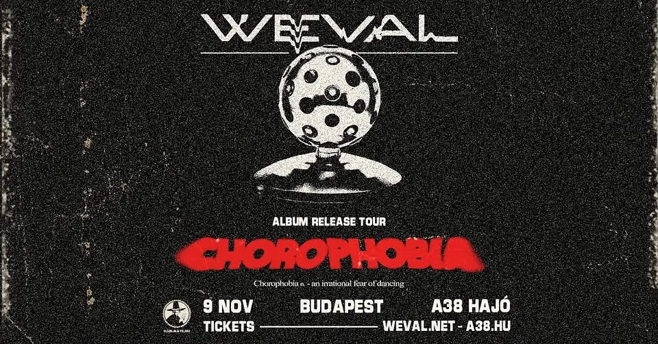 Weval (NL) ▫ Chorophobia Album Release Tour ▫ A38 Hajó