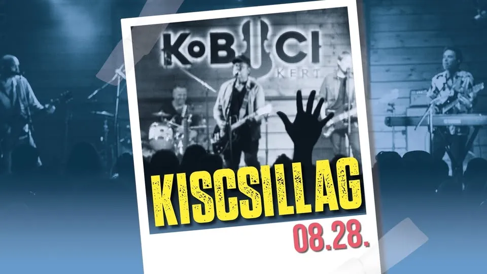 KiSCSiLLAG @ KOBUCI Kert // 08.28.