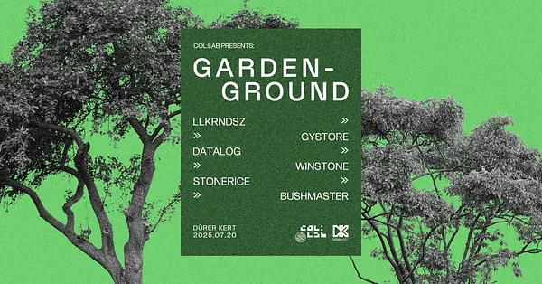 Col:lab / Gardenground @ Dürer Kert