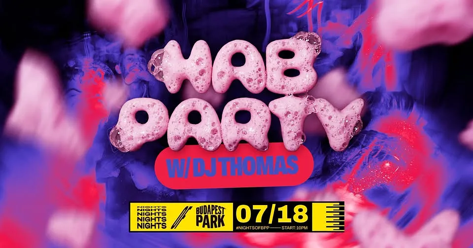 HabParty w/ DJ Thomas ⏾ Nights of Budapest Park