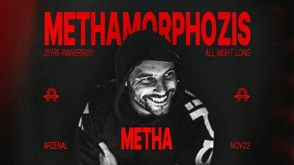 Methamorphozis x Metha Allnightlong x 25th Anniversary x ARZENÁL