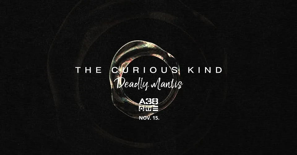 The Curious Kind, Deadly Mantis // A38 Hajó