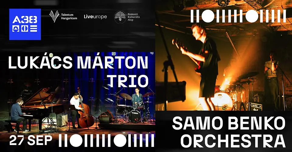 Lukács Márton Trio / Samo Benko Orchestra (SK) // A38 Hajó