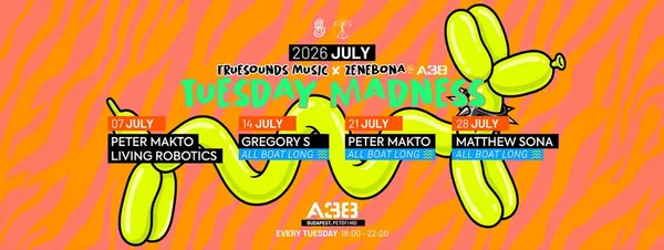 TUESDAY MADNESS JÚLIUS KEDD A38 ORRTERASZ 18H-22H