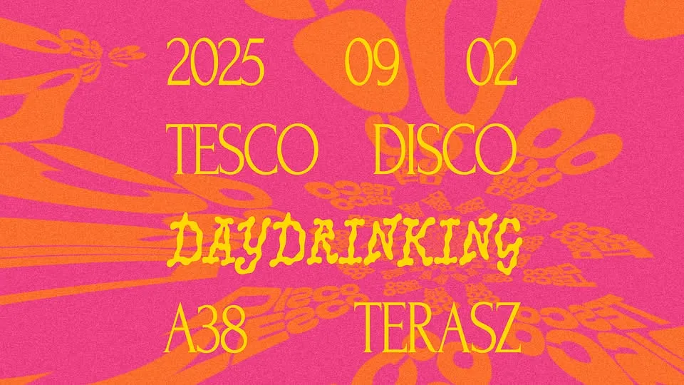 Tesco Disco ✘ Daydrinking ✘ A38 tetőterasz