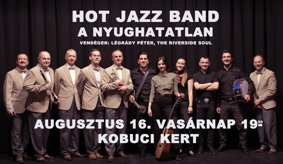 Hot Jazz Band / A Nyughatatlan / The Riverside Soul / Légrády Péter