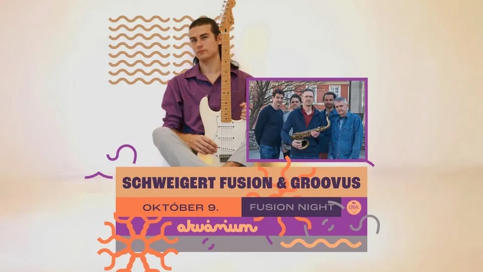 Schweigert Fusion & Groovus – Fusion Night | AKVÁRIUM KLUB
