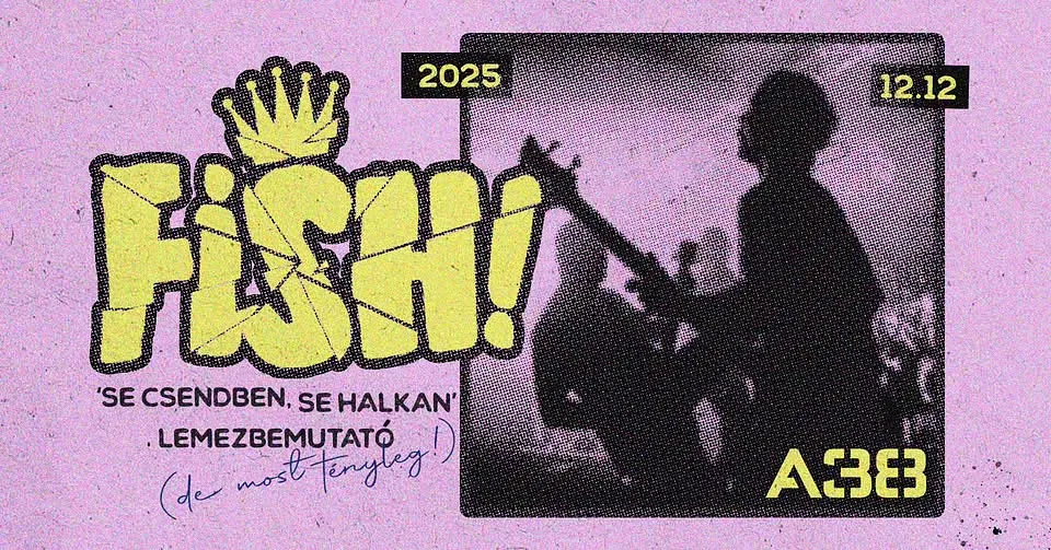 FISH! // LEMEZBEMUTATÓ (de most tényleg!) // A38 // 12.12.