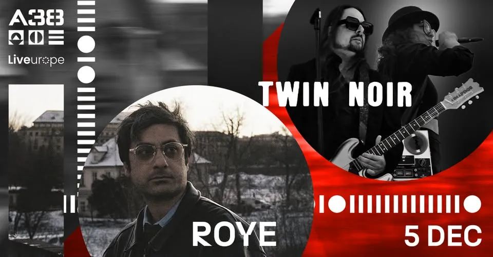 Twin Noir (DE), ROYE (CZ) // A38 Hajó