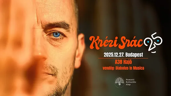 Szűcs Krisztián // Krézi srác 25, Diabolus In Musica @ A38 Hajó