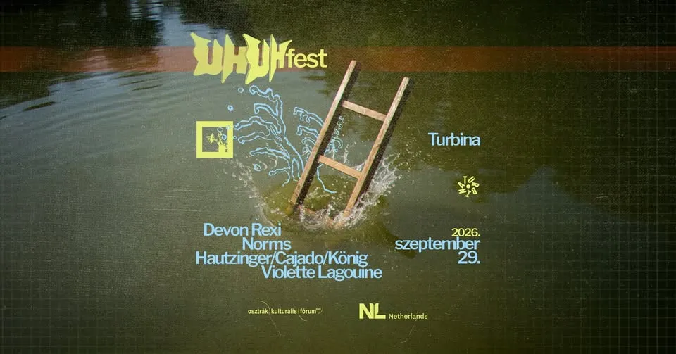 UH Fest 2026 •• Devon Rexi •••• Norms ••• Hautzinger/Cajado/König •• Violette Lagouine