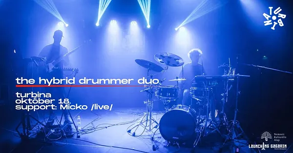 The Hybrid Drummer Duo + support: Micko (live) // Turbina, Budapest