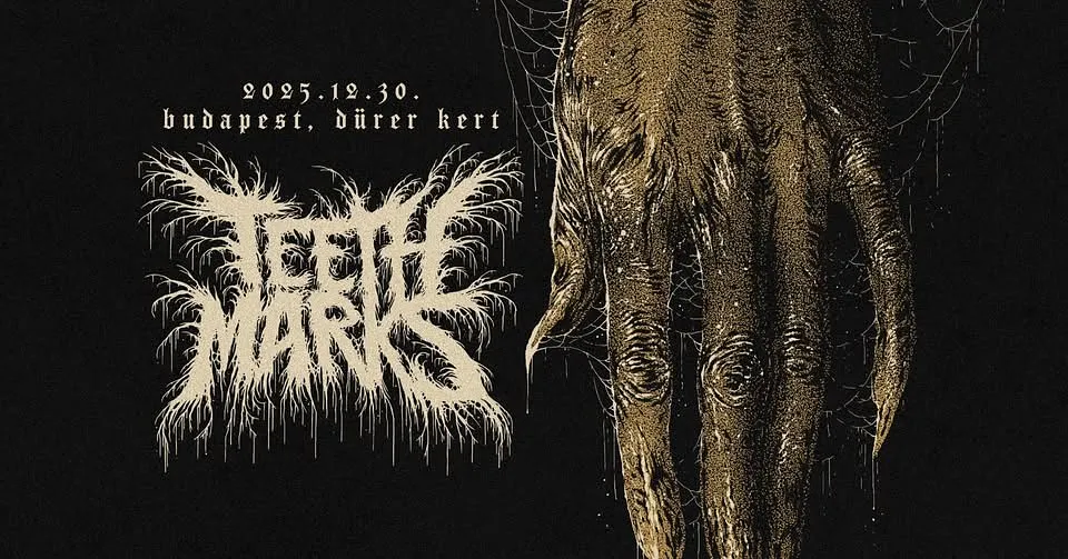 TEETH MARKS, vendég: Warchief // Dürer Kert
