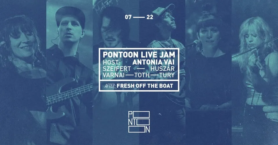 Pontoon Live Jam | ANTONIA VAI ~ Szeifert ~ Huszár ~ Varnai ~ Toth ~ Turi