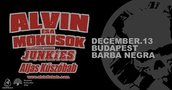 ALVIN ÉS A MÓKUSOK ★ JUNKIES ★ ALJAS KÚSZÓBAB ★ BARBA NEGRA
