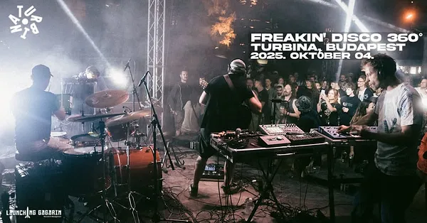 Freakin' Disco 360 // Turbina, Budapest