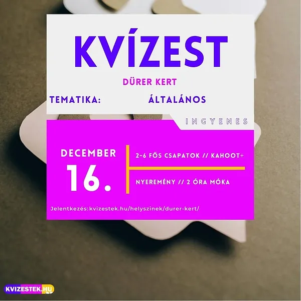 🧠🎉 ÁLTALÁNOS KVÍZEST A DÜRER KERTBEN, értékes nyereményekkel⎮december 16.⎮ingyenes 🧠🎉