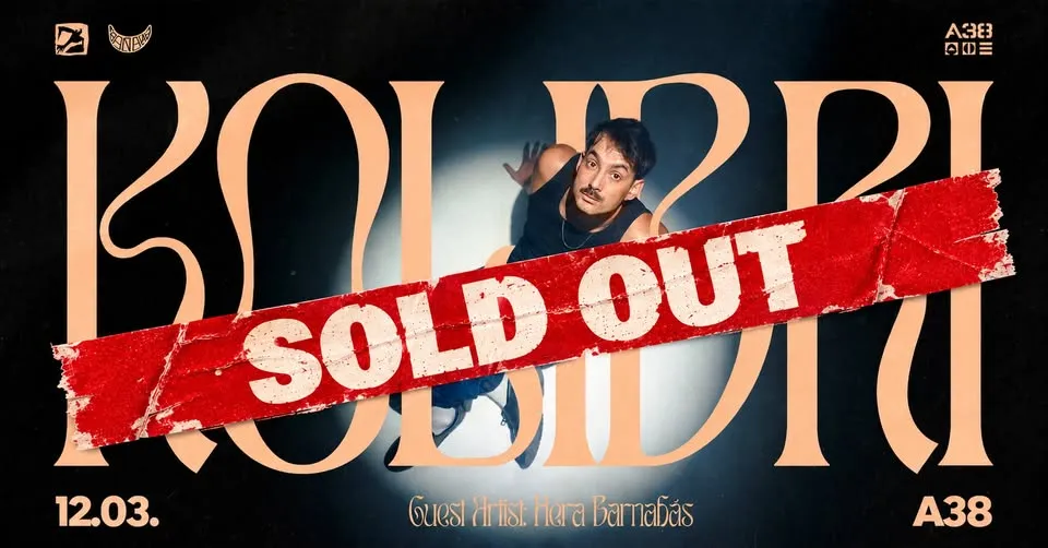 Kolibri @ A38 /vendég: Héra Barnabás/ - SOLD OUT!