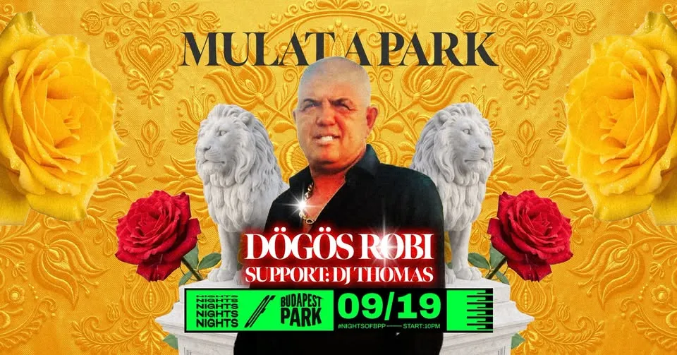 Mulat a Park w/ Dögös Robi, support: DJ Thomas ⏾ Nights of Budapest Park