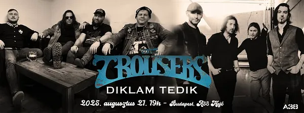 THE TROUSERS // DIKLAM TEDIK - A38 Hajó Terasz 2025.08.21.