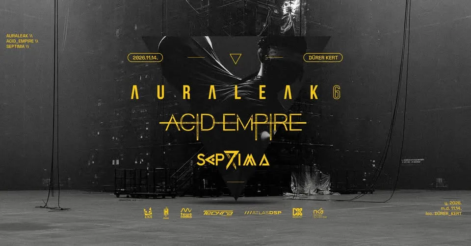 AURALEAK 6 | vendég: ACID EMPIRE, SEPTIMA @ DÜRER KERT