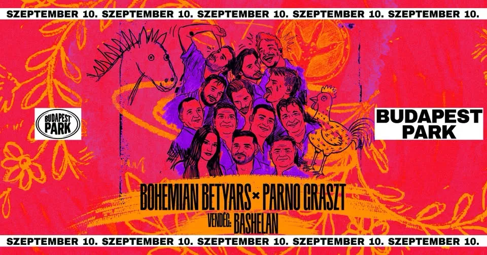 Bohemian Betyars x Parno Graszt, vendég: BashElán - Budapest Park
