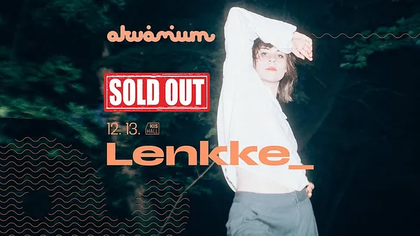 TELTHÁZ! - Lenkke_ évzáró koncert // Akvárium Klub, warm up: MΣO CULPA 