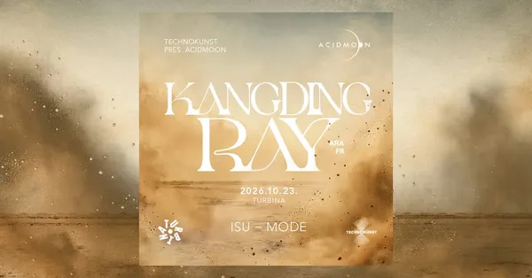 Kangding Ray presented by Technokunst & Turbina / 10.23