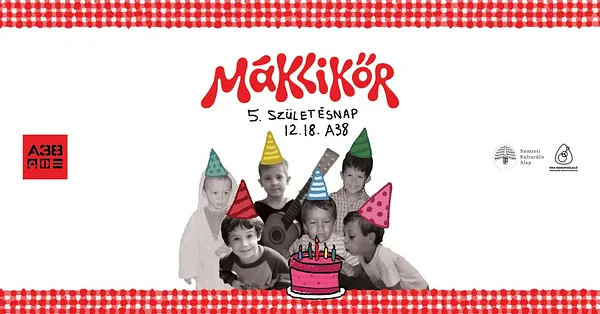 Máklikőr - 5. születésnap // A38 Hajó