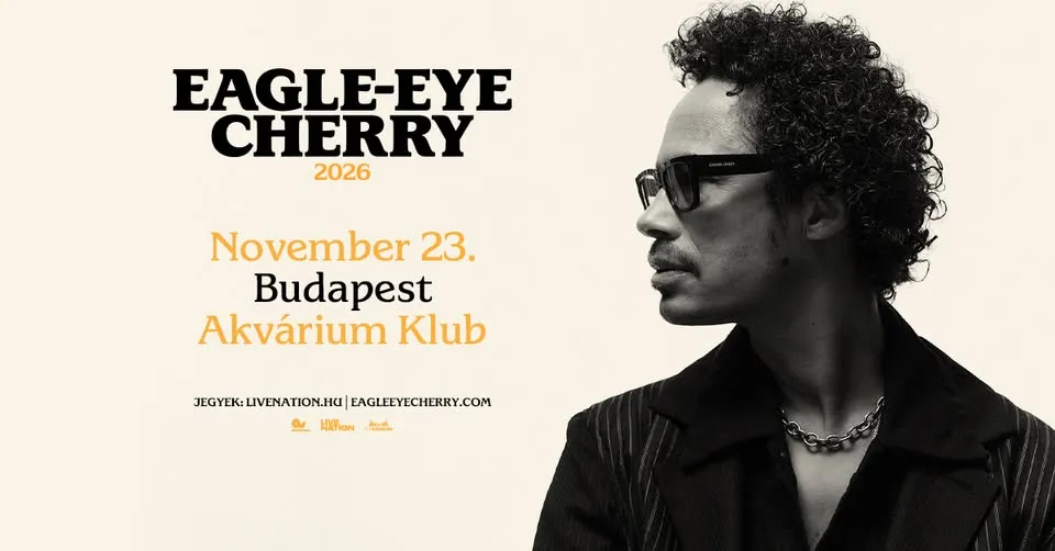 EAGLE-EYE CHERRY | Budapest 2026