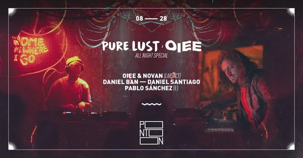 PURE LUST X OIEE all night special ~ Pontoon
