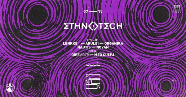 ETHNOTECH Live Jam ⫸ Lenkke • Arulei • Organika • NovaN • Nautis • OIEE • Meo Culpa ⫷ PONTOON