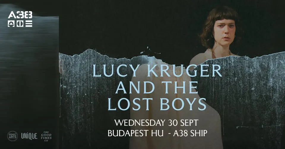 Lucy Kruger & The Lost Boys (ZA) // A38 Hajó