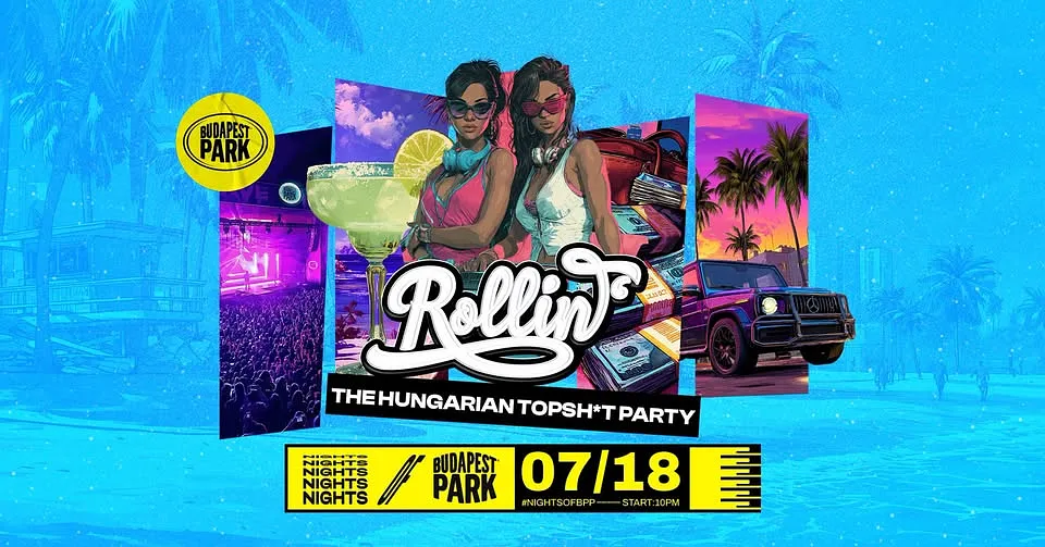 Rollin’ - The Hungarian Topsht Party w/ Rusty, Danny Better ⏾ Nights of Budapest Park