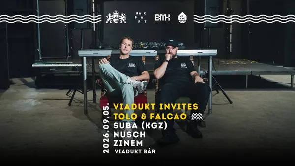 Viadukt Bár invites LavaLava w/ Tolo & Falcao, Nusch, Suba, Zinem