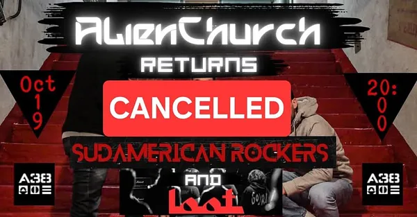!!! CANCELLED !!! LOOT (Tool Tribute Band) | The Sudamerican Rockers | Alien Church @ A38