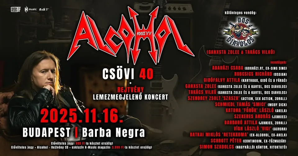 ALCOHOL ★ CSÖVI 40 ★ SZÜLETÉSNAPI ÉS LEMEZMEGJELENŐ KONCERT ★ BARBA NEGRA