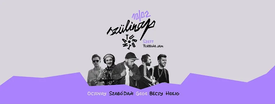 🪄 Szett: Gege, Bécsy, Heilig, Ocsovay, Szabó Dani - jam @ TURBINA BDAY