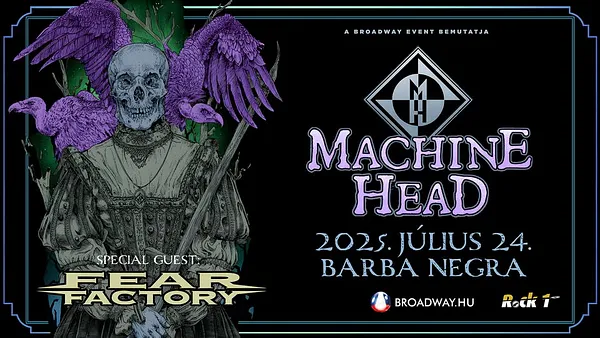 MACHINE HEAD // Special Guest: FEAR FACTORY // Budapest