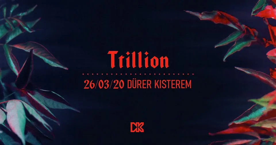 Trillion // Dürer Kert