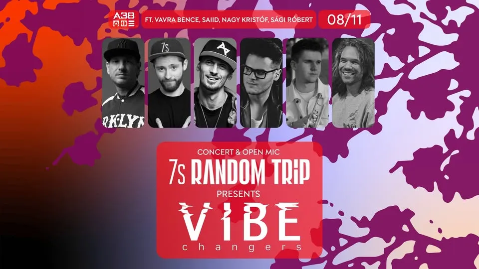 Vibe Changers (Random Trip x 7s) feat. Saiid (Akkezdet Phiai) x Vavra Bence